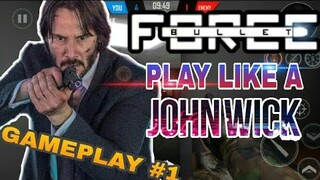 BULLET FORCE : PLAY LIKE JOHN WICK 2021 - 2022