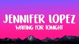 Jennifer Lopez - Waiting For Tonight (Lyrics)
