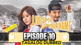 Live Up To Your Name Episode 10 Tagalog