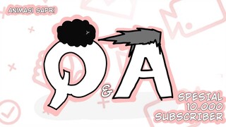 QNA SPESIAL 10.000 SUBSCRIBERS | Animasi Sapri