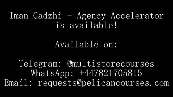 Iman Gadzhi - Agency Accelerator (Now Available)