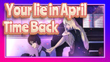 [Your lie in April|AMV]Time Back