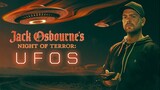 Jack Osbourne's Night of Terror: UFO's (2022)