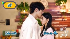 🇨🇳 YOU IN ME EPISODE 7 ENG SUB | CDRAMA