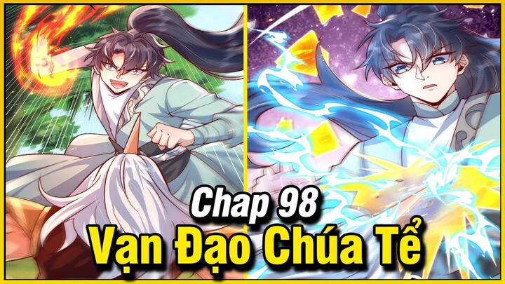 Vạn Đạo Chúa Tể Chap 98 | Review Phim Truyện Tranh Hay | Lệ Phi Vũ