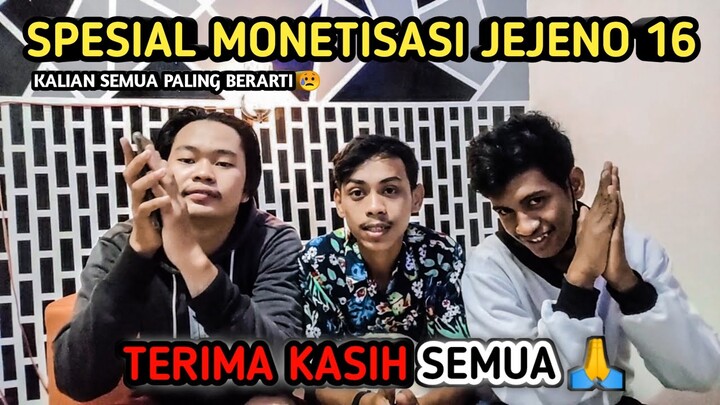 SPESIAL MONETISASI JEJENO 16 THANK'S ALL😇🙏