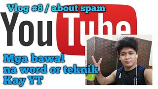 Mga bawal na salita sa youtube|vlog #8