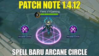 BAN 3 HERO, SPELL BARU ARCANE CIRCLE, LANCELOT BUFF, ALPHA BUFF - PATCH NOTE 1.4.12 MOBILE LEGENDS