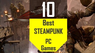 Best STEAMPUNK Games | TOP10 Steampunk Games for PC