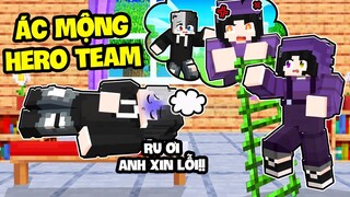 Noob Ruby ĐI VÀO GIẤC MƠ ÁC MỘNG CỦA CÁC THÀNH VIÊN VIÊN HERO TEAM TRONG MINECRAFT !