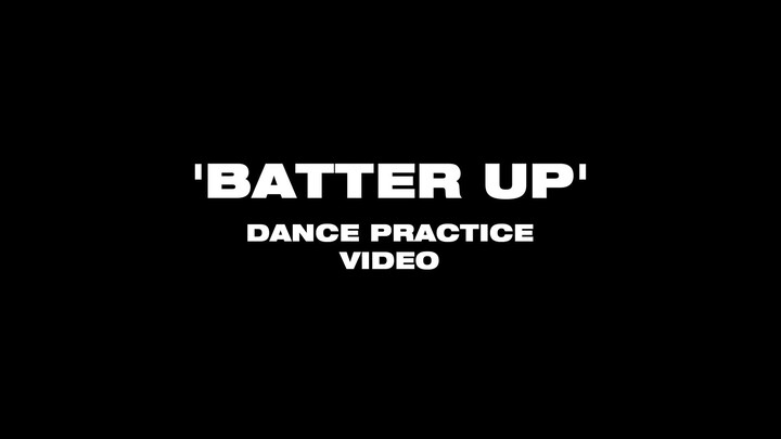 Batter up (Dance practice)