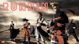 Runnin' - [ AMV ] - Anime MV - Epic Anime mix