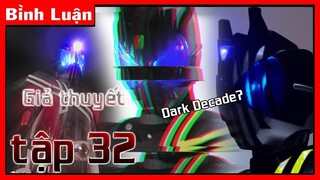 [Bình Luận] Giả Thuyết Tập 32 của Kamen Rider Decade - Tập Phim Không Tồn Tại!