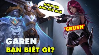 Bạn biết gì về Garen: Vị tướng quốc dân của Đồng Đoàn, "crush" Katarina đến điên cuồng trong LMHT