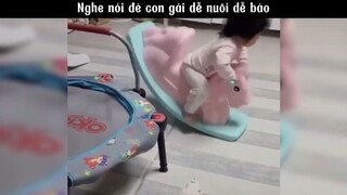 Nghe nói đẻ con gái dễ nuôi dễ bảo #meme