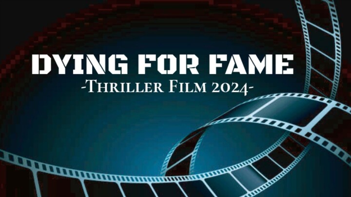DYiNG 4 FAME - Horror Thriller 2024