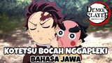 [FANDUB JAWA] Kotetsu Bocah Nggapleki (Kimetsu no Yaiba S3 Episode 2)