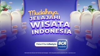 Explore Wisata Indonesia dengan Fitur Lifestyle BCA