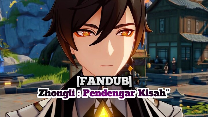 [FANDUB] Zhongli - pendengar kisah [FANDUB GENSHIN IMPACT INDONESIA]