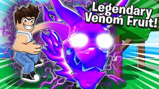 I UNLOCKED LEGENDARY VENOM FRUIT AND ITS INSANELY OP! Roblox Blox Fruits