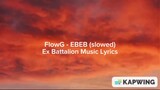 FlowG - EBEB (slowed and reverb w/ lyrics) | Ex Battalion Music Lyrics