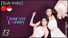 [Sub Indo] Dear Enemy – Eps. 13 (2025)