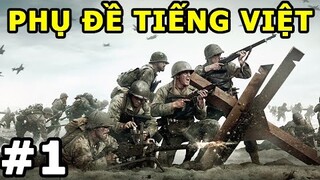 (Phụ Đề) CALL OF DUTY: WW2 | "D-DAY" #1 - No Commentary