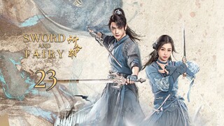 🇨🇳Ep.23 Chinese Paladin: Sword and Fairy 6 (2024) [EngSub]