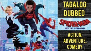 Spider-Man- Into the Spider-Verse ( Tagalog Dubbed ) ACTION, adventure, comedy