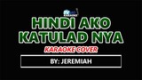 Hindi Ako Katulad Nya by Jeremiah KARAOKE COVER