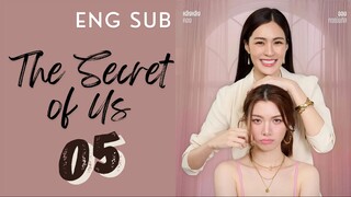 [Thai Series] The Secret of Us | EP 5 | ENG SUB