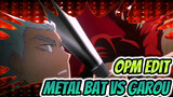 Metal Bat VS Garou | One Punch Man