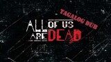 All of Us Are Dead Episode 4 | Tagalog Dub
