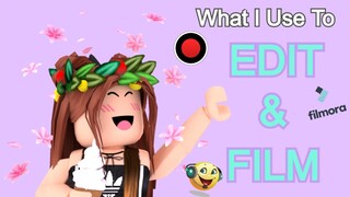 HOW I RECORD AND EDIT MY ROBLOX YOUTUBE VIDEOS | What I Use To Film & Edit (Read Desc)