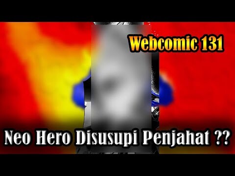 NEO HERO Disusupi Penjahat - Webcomic 131