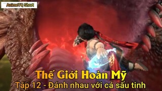 Thế Giới Hoàn Mỹ Tập 12 - Đánh nhau với cá sấu tinh