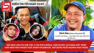 Độ Mixi chuẩn bị làm MV Độ Tộc 2; Netizen ngỡ ngàng khi anh bán rau nhận tick xanh Facebook