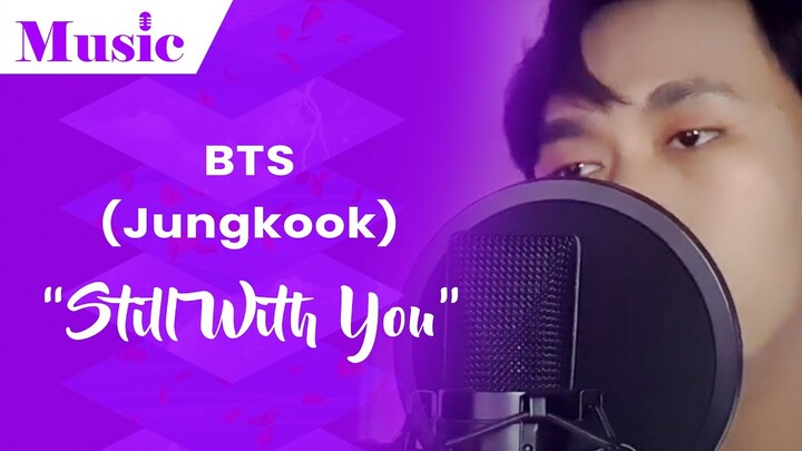 BTS (Jungkook) - Still With You (Cover by Gsoul94)