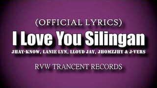 I Love You Silingan (Lyrics) By Jhay-know, Lanie Lyn, Lloyd Jhay, Jhomzjhy & J-vers