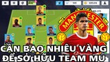 Tốn bao nhiêu vàng và thời gian để sở hữu Team Man United trong Dream League Soccer 2021