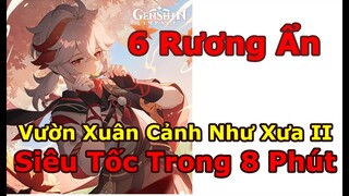 6 Rương Ẩn - Vườn Xuân Cảnh Như Xưa II : Siêu Tốc Trong 8 Phút  | Genshin Impact