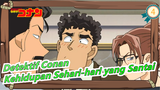 [Detective Conan] Kehidupan Sehari-hari Conan yang Santai_4
