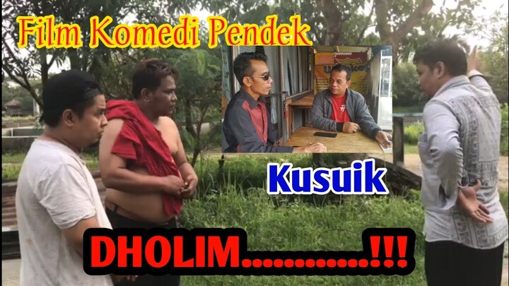 Film Komedi Pendek// KUSUIK DHOLIM//