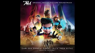 Cari Dia Sampai Dapat (Kita Jaga Kita) | Ejen Ali The Movie Full OST