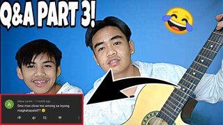 QUESTION AND ANSWER PART 3 | SINONG PINAKA CLOSE MO SA MGA KAPATID MO? |