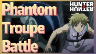 Phantom Troupe Battle