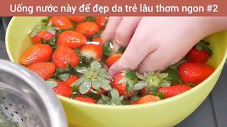 Uống nước này để đẹp da trẻ lâu thơm ngon #2