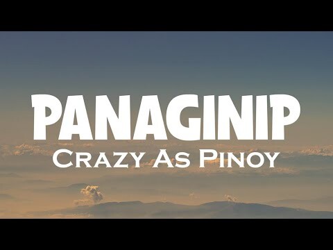 Panaginip - Crazy As Pinoy (HDLyrics)