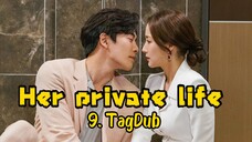 9- Her private life 🧬 TagDub kdrama ✔️💯