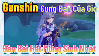 [Genshin, Cung Đàn Của Gió] Đàn Bài Hát Mừng Sinh Nhật